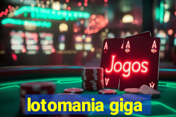 lotomania giga